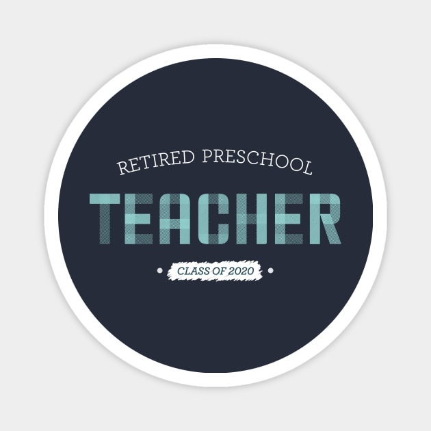 Retired Preschool Teacher Magnet by OutfittersAve
